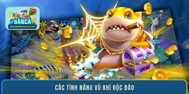 Các tính năng vũ khí độc đáo